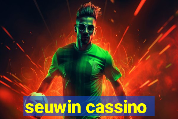 seuwin cassino